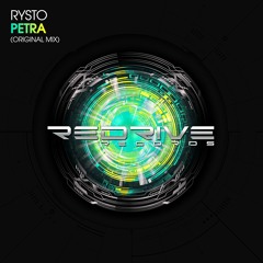 [OUT NOW!] Rysto - Petra (Original Mix) [ReDrive Records]