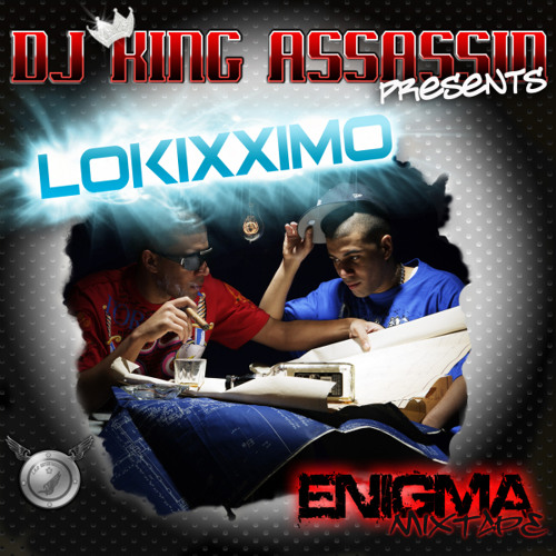 Dj King Assassin Presents - Lokixximo - Enigma Mixtape (Exclusive Download)