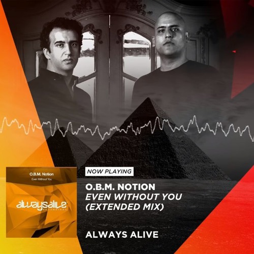 O.B.M Notion - Even Without You [Aly&Fila - FSOE 539]