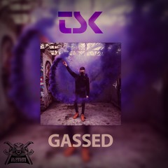 TSK - Gassed (Original Mix)