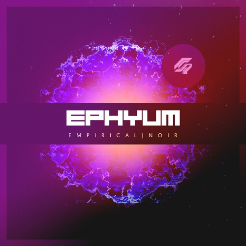 Ephyum- Empirical [Premiere] Sinuous Records