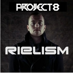Project 8 Guest Mix for Rielism (Producer Set)