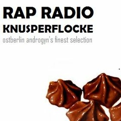 Rap Radio Knusperflocke - Ostberlin Androgyn's finest selection