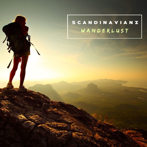 Scandinavianz - Wanderlust (Vlog Music)