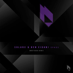 Solarc & Ben Eidani - Space (Morttagua Remix) Snippet