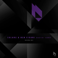 Solarc & Ben Eidani - Dasthi Song (Original Mix) Snippet