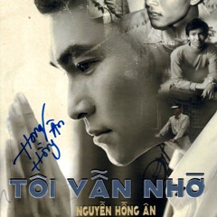 Toi Van Nho - Nguyễn Hồng Ân
