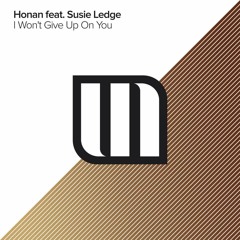 Honan Feat. Susie Ledge - I Won't Give Up On You (Radio Mix)