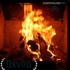 Rxvrb - EssentialMix 001