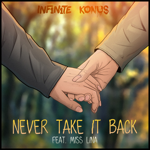 INF1N1TE & KONUS - NEVER TAKE IT BACK (FEAT. MISS LINA)