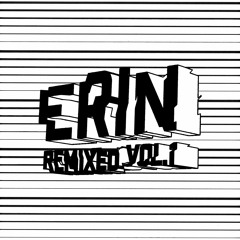 ERIN - Organ Mug Remix [RAVE U R]