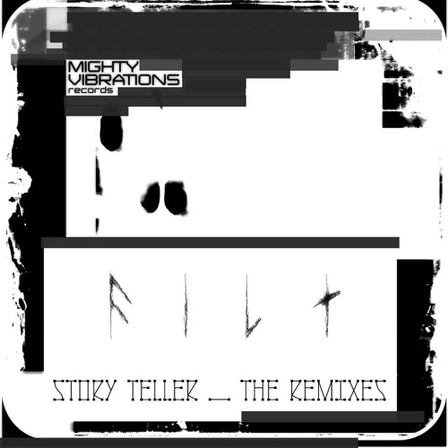 Filt - Story Teller (Infinite In Finite Remix)