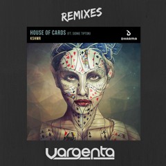 KSHMR - House Of Cards (feat. Sidnie Tipton) (VARGENTA Remix) *2ND PLACE*