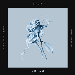 KREAM - Know This Love Ft. Litens (VIP Mix)