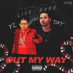 YL X Twy - 'Out My Way'