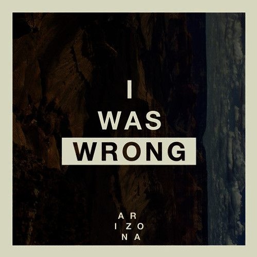 I was wrong перевод. I was wrong. Arizona i was wrong девушка. ��𝖗𝖎𝖟𝖔𝖓𝖆 картинки.