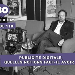 Publicité digitale, quelles notions faut-il avoir ?  #EnjoyTheDay - 118