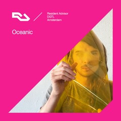 RA / DGTL Amsterdam: Oceanic