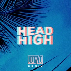 Urias - Head High (Joyzu Remix)