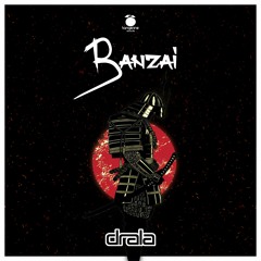 Banzai - Drala (Original Mix)