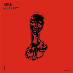 DEAS - Velocity (Original Mix)