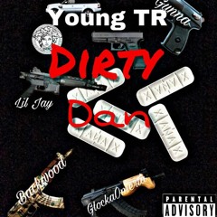 Young TR x Gunna x Lil Jay x Backwood X GlockOmerta - Dirty Dan