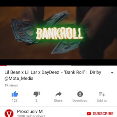 Lil Bean x Lil Lar x DayDeez- Bank Roll Prod. Chrisonthabeat