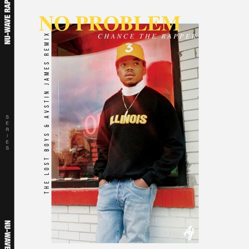 Chance The Rapper No Problem (The Lost Boys & AUSTIN JAMES Remix) by