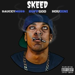SKEED feat. SauceyMoss & Houdini
