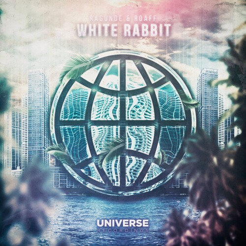 Ragunde & ROAFF - White Rabbit (OUT NOW!) 🌴Miami Sampler 2018🌴