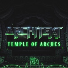 Architekt - Temple Of Arches (Riddim Network Exclusive) Free Download