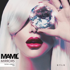 MAML - Mirrors  (Rafael Lambert Remix)