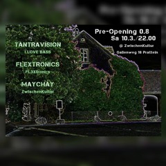 PRE-OPENING 0.8 ॐ 10/03/18 - DJ. FL3Xtronics ॐ @ ZWISCHENKULTUR Pratteln BL (Swiss)