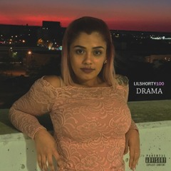 LilShorty100 - Drama (Prod.Young N Fly)