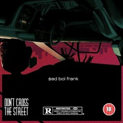 Dont Cross The Street