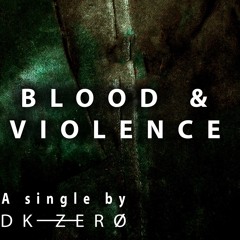 Blood & Violence
