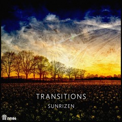 Sunrizen - Transitions [EXCLUSIVE]