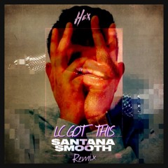 HEX & LCGOTTHIS - $ANTANA $MOOTH REMIX