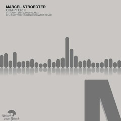 Marcel Stroedter - Chapter II (Dominik Schwarz Remix)