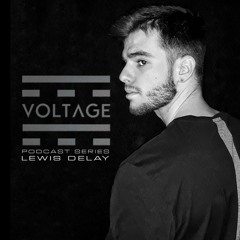 Voltage Podcasts 030 With Lewis Delay