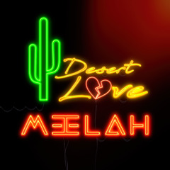 Meelah - Desert Love