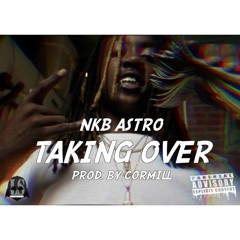 Astro- Taking Over (prod. cor mill)