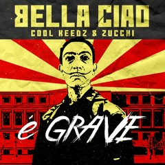 Bella Ciao (Cool Keedz & Zucchi Remix)