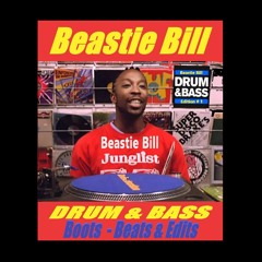 Beastie Bill - Drum & Bass , Boots  , Beats & Edits