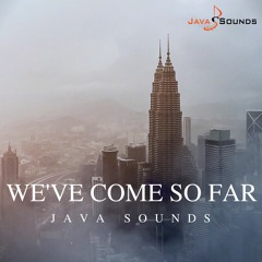 We've Come So Far