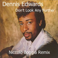 Dennis Edwards - Don't Look Any Further - (Niccolò Boggia Remix)