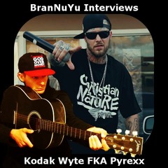 Kodak Wyte FKA Pyrexx Interview