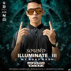 SOUND ILLUMINATE III -IN LIVE-(MYBDAYBASH) BY RONALDO DIAZ.