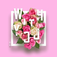 WITH YOU