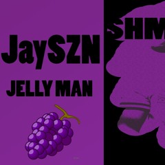 JaySZN - Jelly Man (Jelly Fam Anthem )